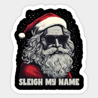 Sleigh My Name Santa with Sunglasses Cool Sticker